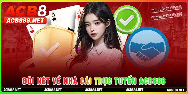 Đôi nét về nhà cái ACB888 Đôi nét về nhà cái ACB888